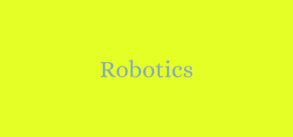 Robotics