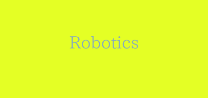 Robotics