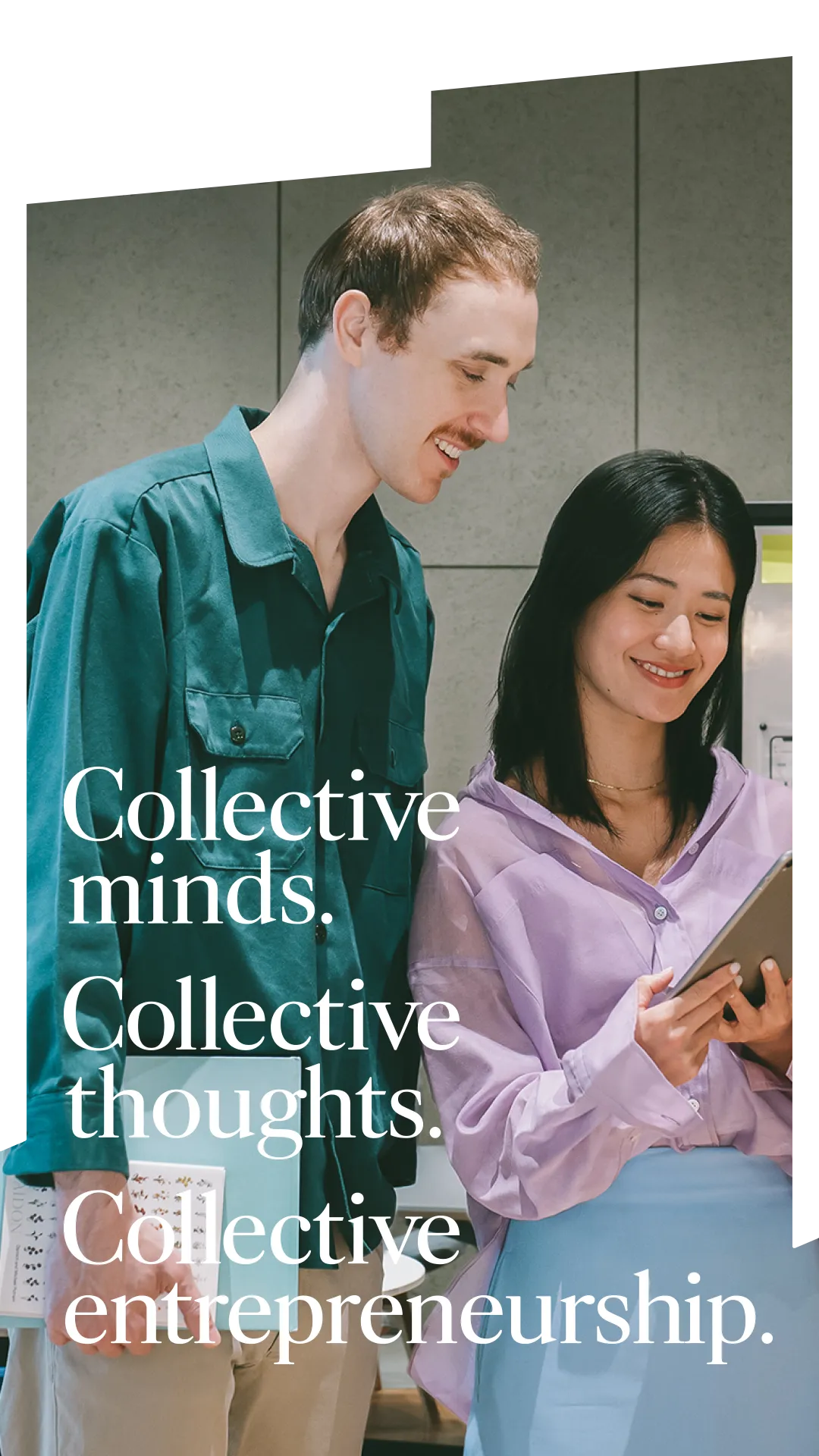 Collective minds. Collective thoughts. Collective entrepreneurship.