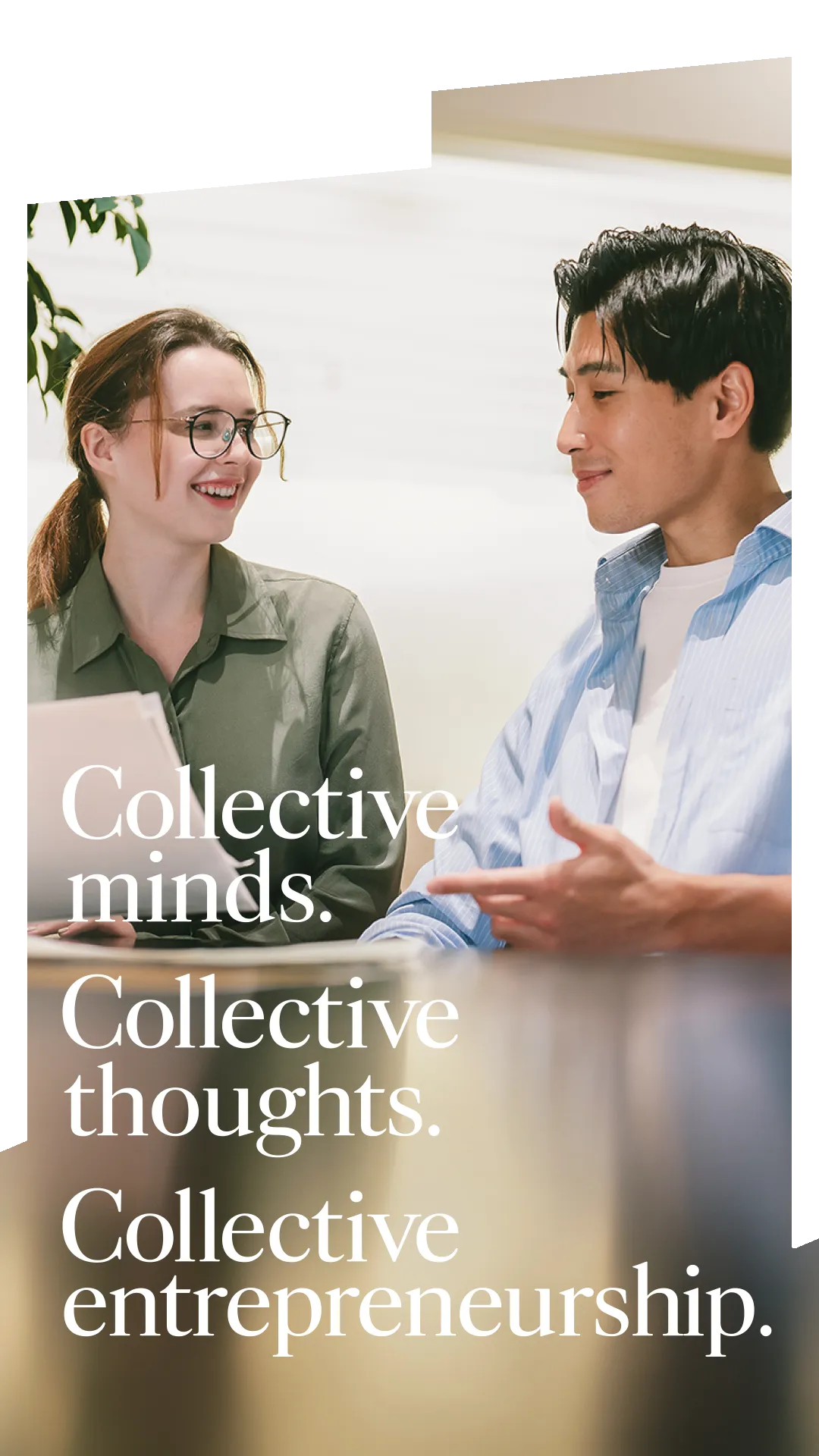 Collective minds. Collective thoughts. Collective entrepreneurship.